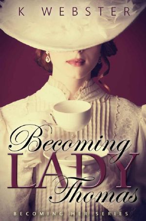 [Becoming Her 01] • Becoming Lady Thomas (Becoming Her Book 1)